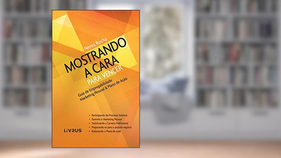 Mostrando a Cara Para Vencer, do autor Nereu Rocha