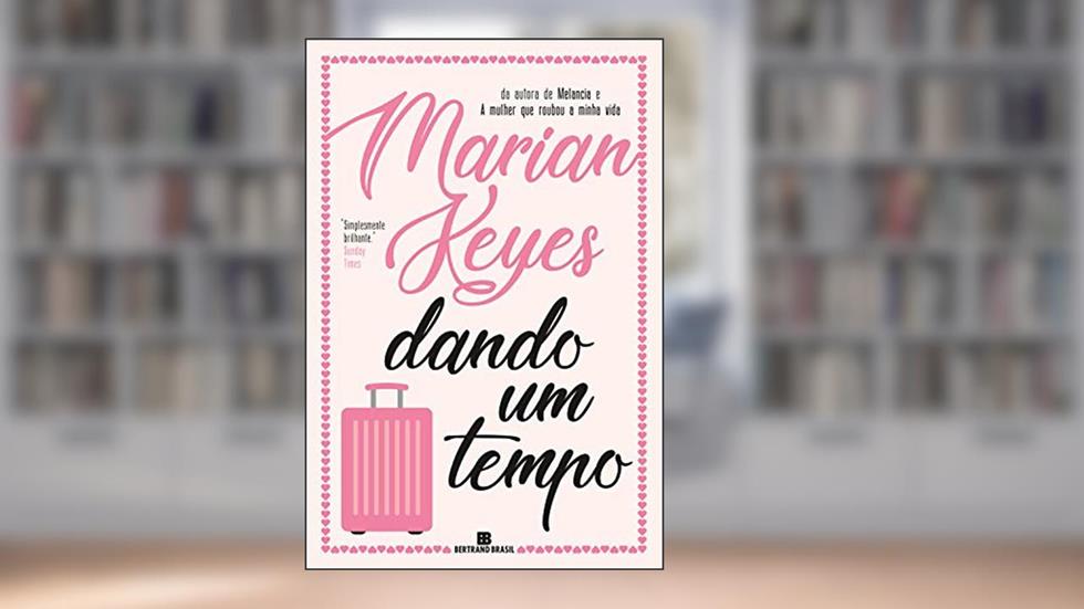 Dando um tempo, do autor Marian Keyes