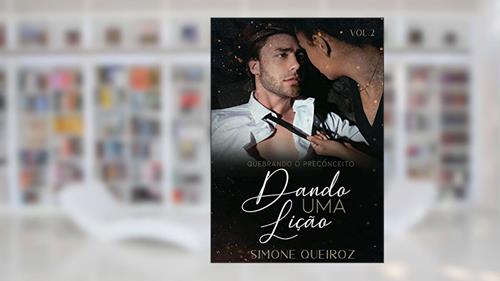 Capa de DANDO UMA LIÇÃO (Quebrando o Preconceito Livro 2), do autor SIMONE QUEIROZ