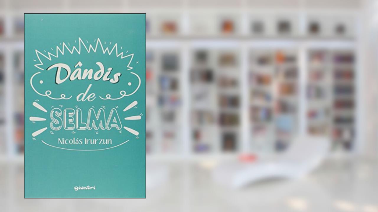 Dândis de Selma, do autor Nicolás Irurzun