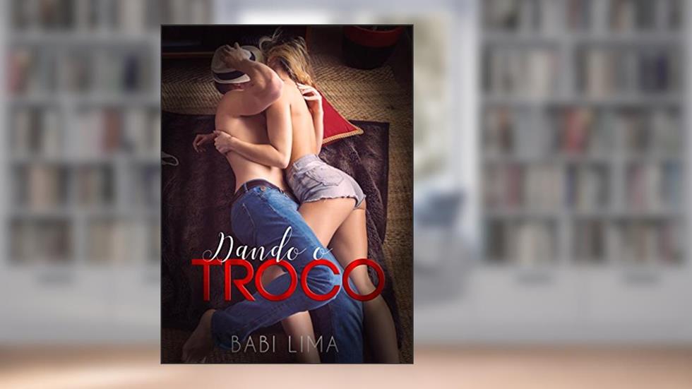 Dando o Troco, do autor Babi Lima