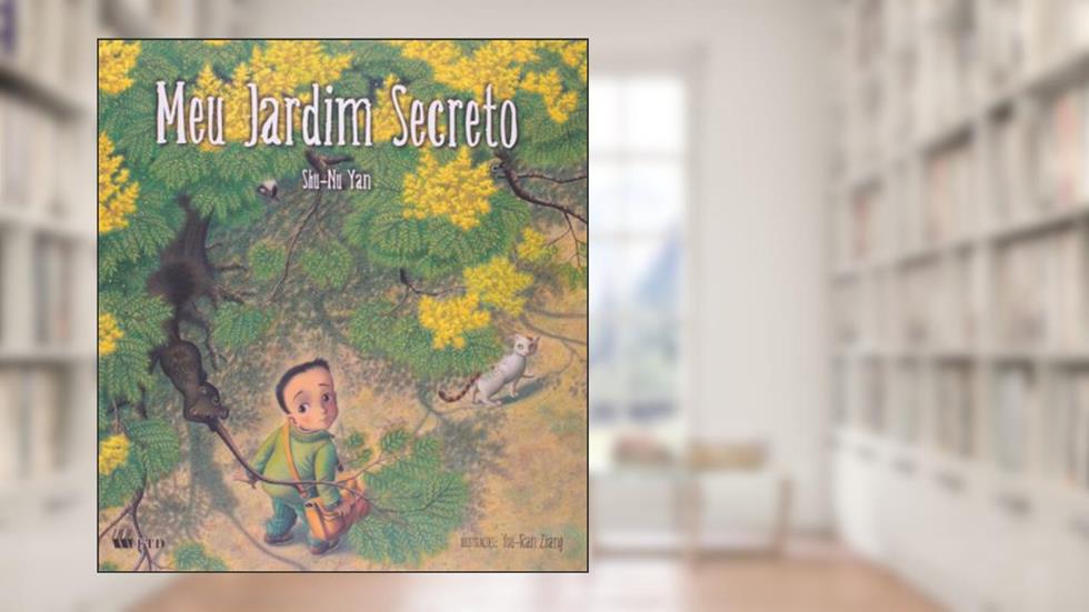 Meu Jardim Secreto, do autor Shu-Nu Yan