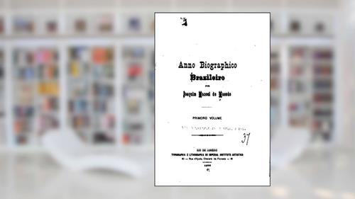 Capa de Anno Biographico Brazileiro, do autor Joaquim Manuel de Macedo
