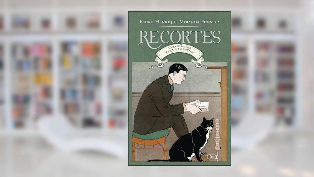 RECORTES: COLABORAÇÕES PARA A IMPRENSA, do autor Pedro Henrique Miranda Fonseca