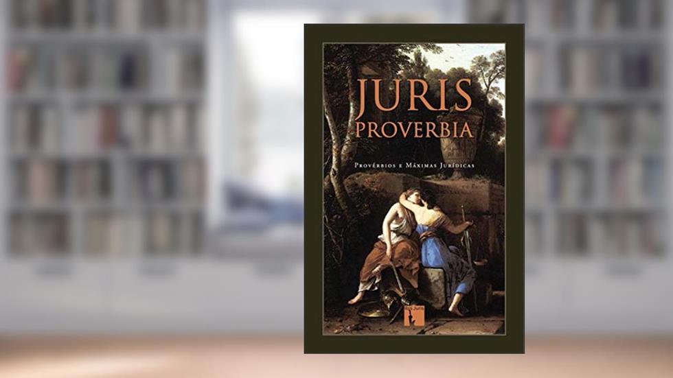 Juris Proverbia, do autor Thereza Christina Rocque da Motta