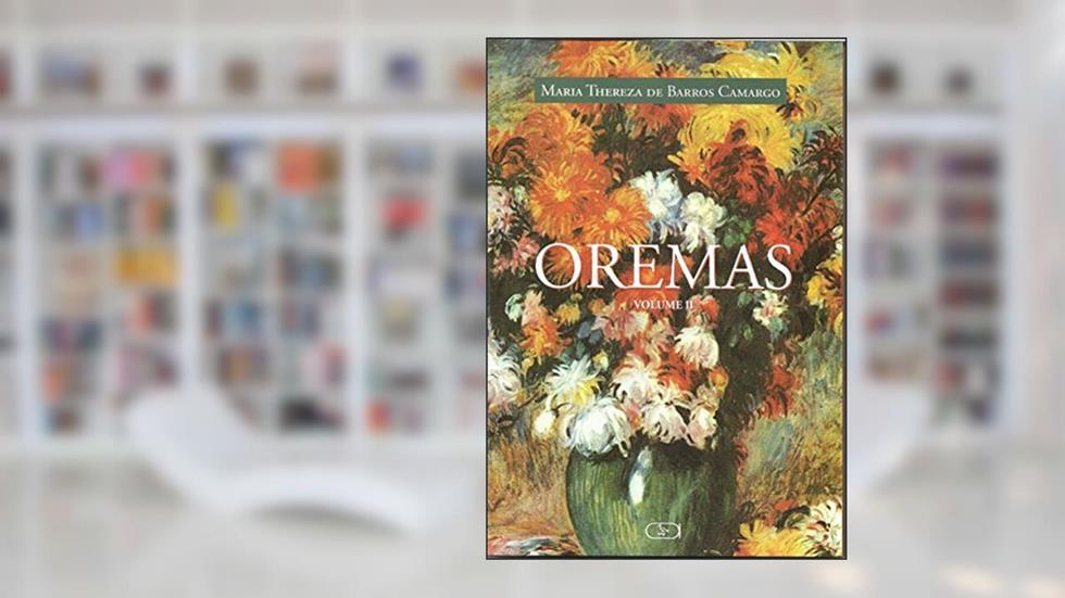 Oremas : Volume 2, do autor Maria Thereza de Barros Camargo
