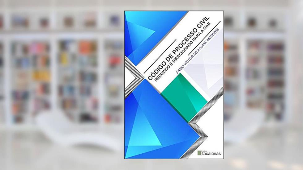 Código de Processo Civil Reduzido e Direcionado para a OAB, do autor Fábio Víctor de Aguiar Menezes