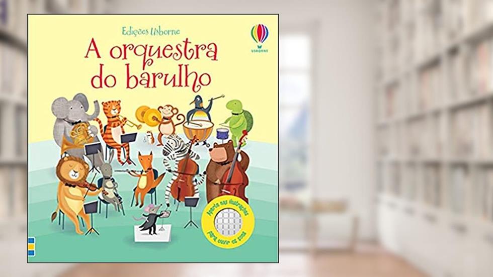 A orquestra do barulho, do autor Sam Taplin
