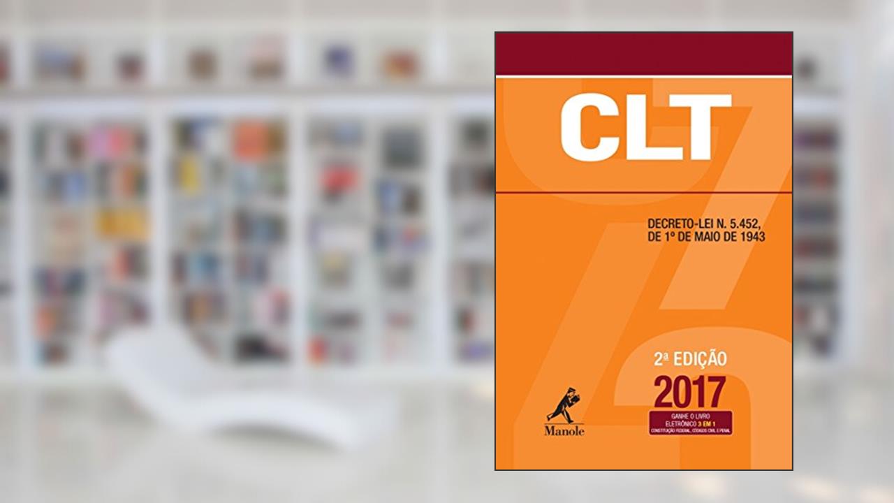 CLT: Decreto-lei n. 5.452, de 1º de maio de 1943, do autor Editoria Jurídica da Editora Manole (Instituição)