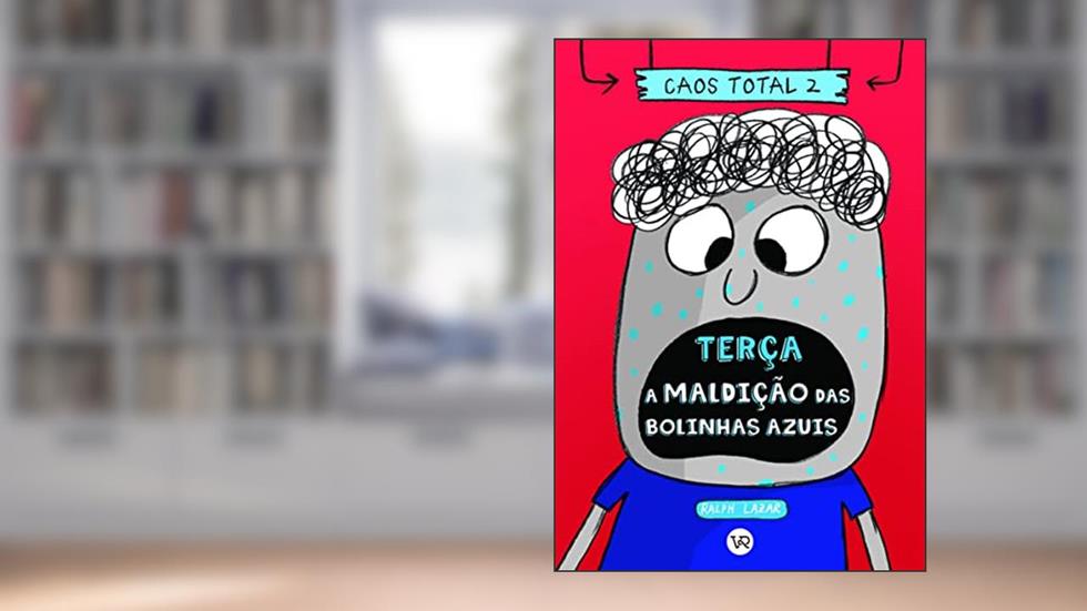 Caos Total 2: Terça - A maldição das bolinhas azuis, do autor Ralph Lazar