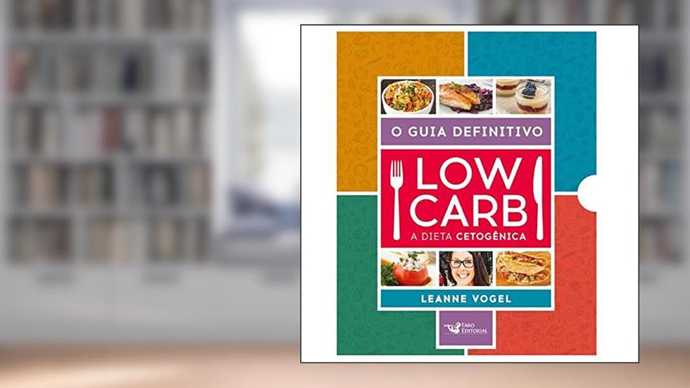 Box - O guia definitivo Low Carb, do autor Leanne Vogel