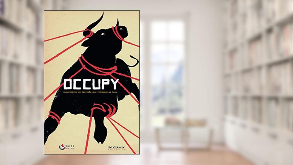 Occupy: Movimentos de Protesto que Tomaram as Ruas, do autor Davi Harvey; Mike Davis; Slavoj Zizek; Tariq Ali; Vladimir Safatle