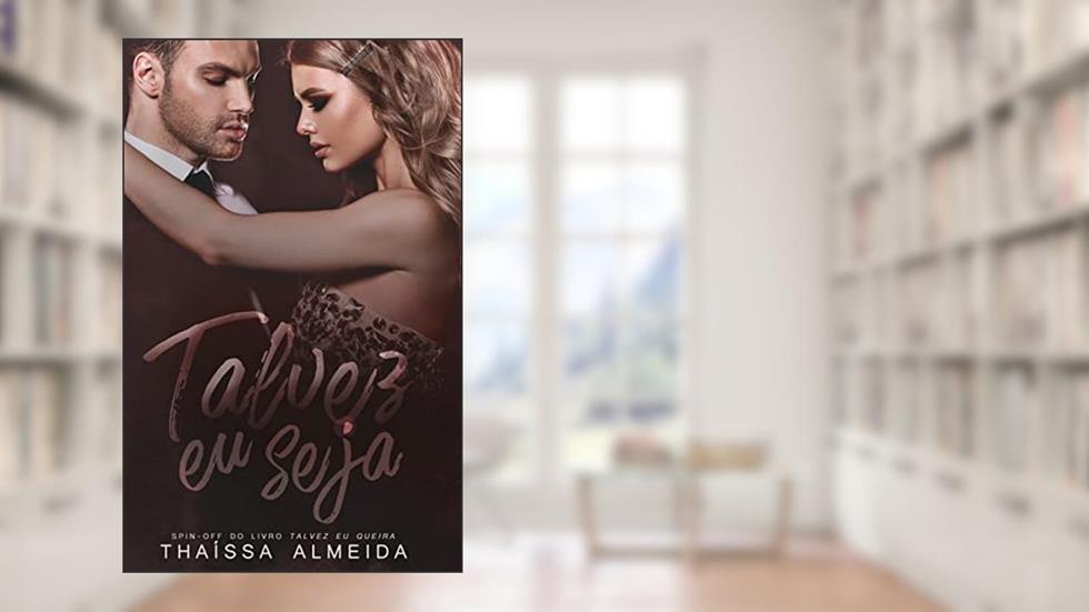 Talvez eu Seja (Máfia Dellafuentes Livro 2), do autor Thaíssa Almeida