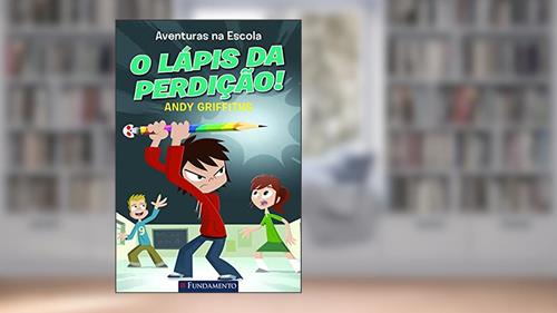 Capa de Aventuras na Escola. O Lápis da Perdição!, do autor Andy Griffiths