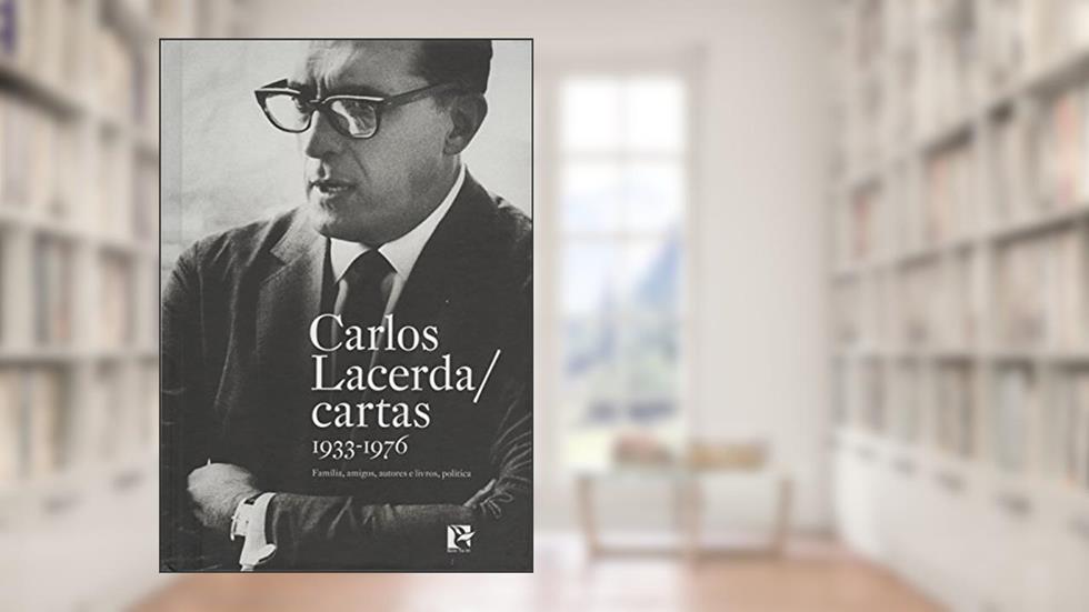 Carlos Lacerda. Cartas 1933-1976, do autor Carlos Lacerda