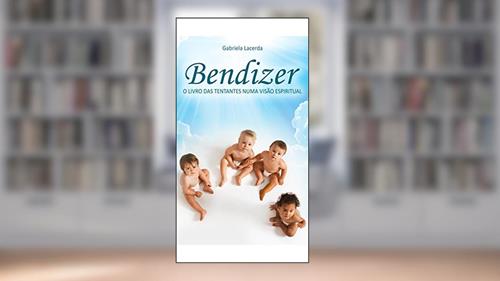 Capa de Bendizer: O livro das tentantes numa visão espiritual, do autor Gabriela Lacerda