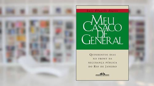 Capa de Meu casaco de general, do autor Luiz Eduardo Soares