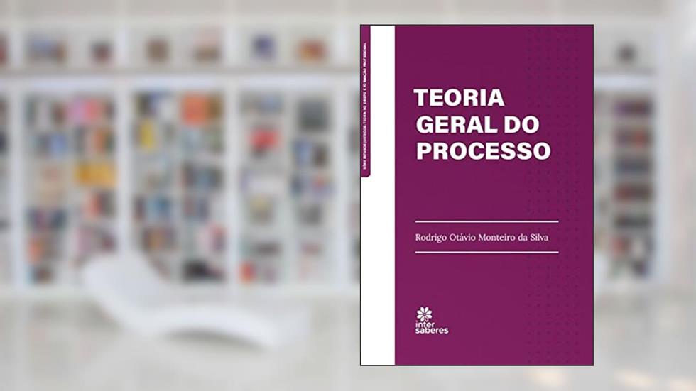 Teoria Geral do Processo, do autor Rodrigo Otávio Monteiro da Silva