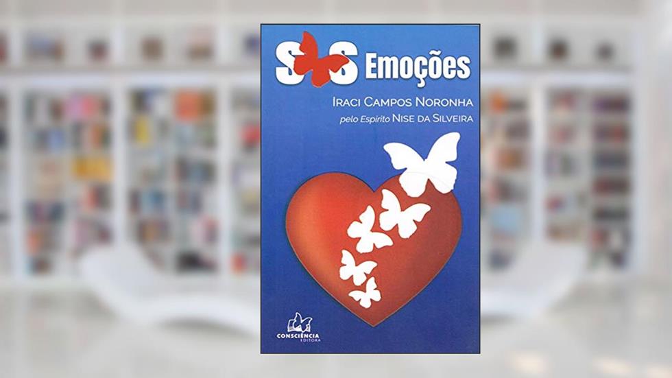 S.O.S. Emoções, do autor Iraci Campos Noronha; Nise Da Silveira; Ilustrações. Mariana Moreira; Ilustrações. Olivianne Martins