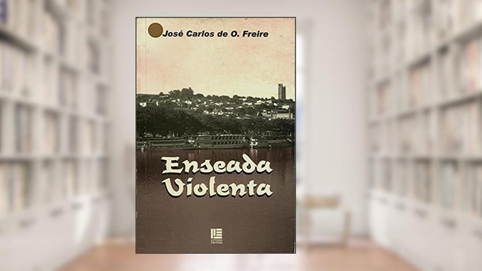 Enseada Violenta, do autor Zezito Freire