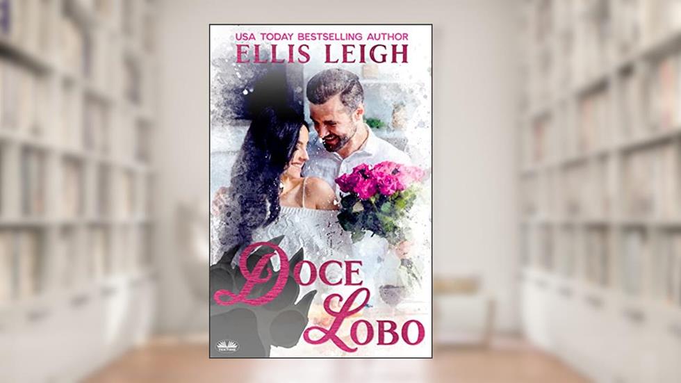 Doce Lobo: Um divertido e sedutor romance paranormal da Enseada da União, do autor Ellis Leigh