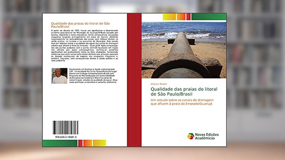 Qualidade das praias do litoral de São Paulo/Brasil: Um estudo sobre os canais de drenagem que afluem à praia da Enseada/Guarujá, do autor Vinicius Roveri