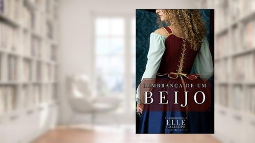 Capa de Lembrança De Um Beijo (As Gêmeas Belcourt Livro 1), do autor Elle Calliope