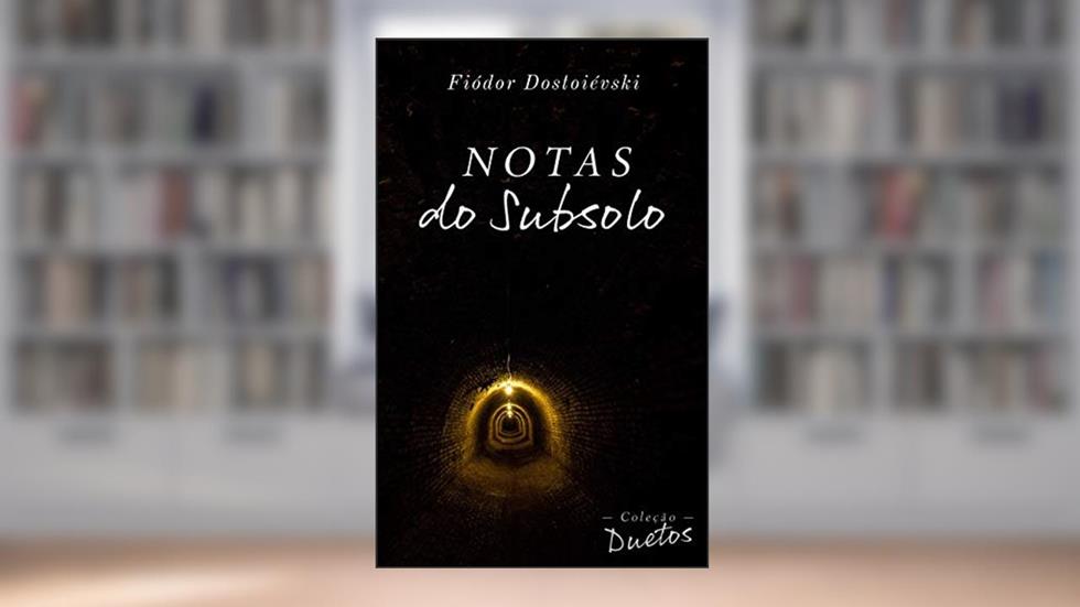 Notas do Subsolo (Coleção Duetos), do autor Fiódor Dostoiévski