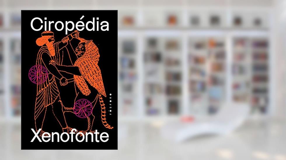 Ciropédia, do autor Xenofonte