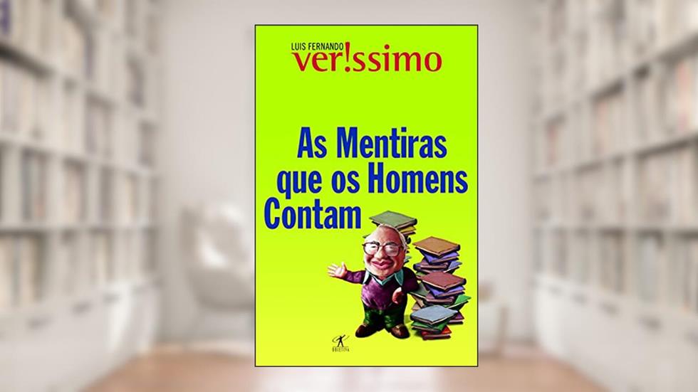 As mentiras que os homens contam, do autor Luis Fernando Verissimo