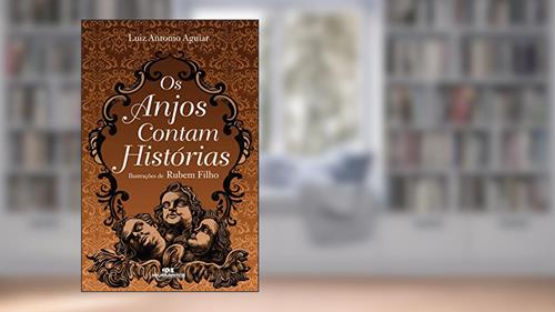 Capa de Os anjos contam histórias, do autor Luiz Antonio Aguiar