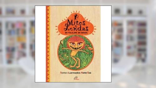 Capa de Mitos e lendas do folclore do Brasil, do autor Mario Bag