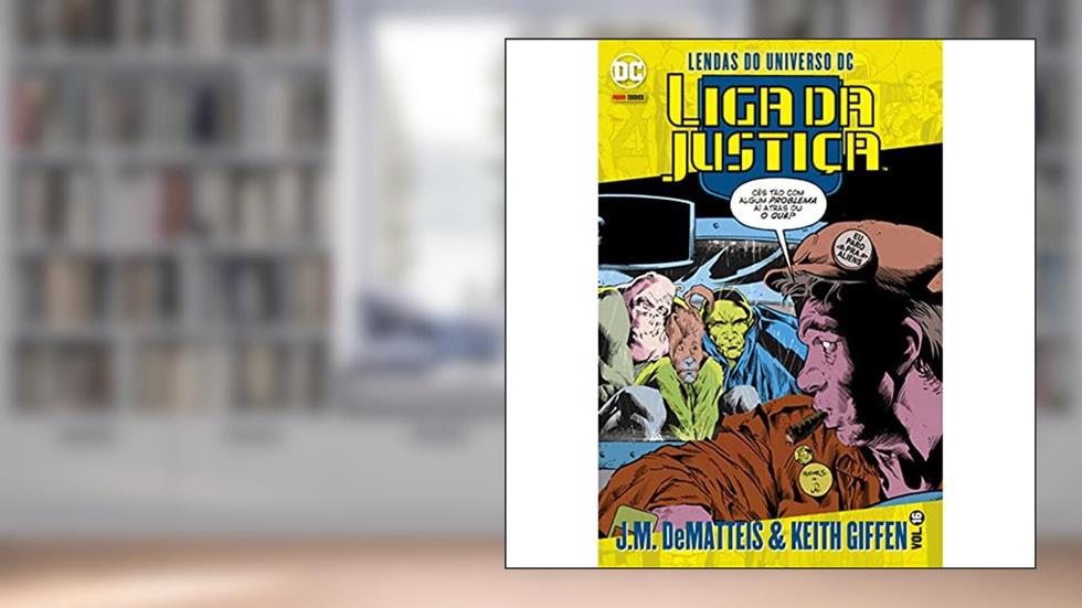 Lendas do Universo dc: Liga da Justiça Vol. 16, do autor Gerard Jones; Keith Giffen; J.M. DeMatteis