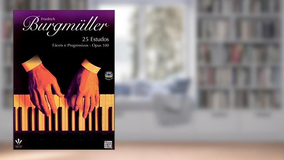25 estudos - Op. 100: Fáceis e progressivos, do autor Friedrich Burgmüller