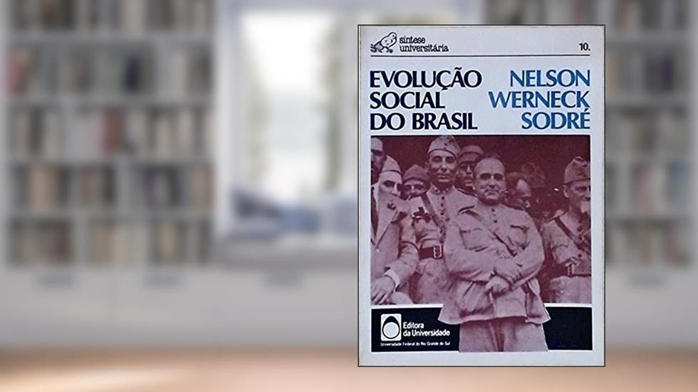 Evolução Social Do Brasil (Série Síntese Universitária), do autor Nelson Werneck Sodré