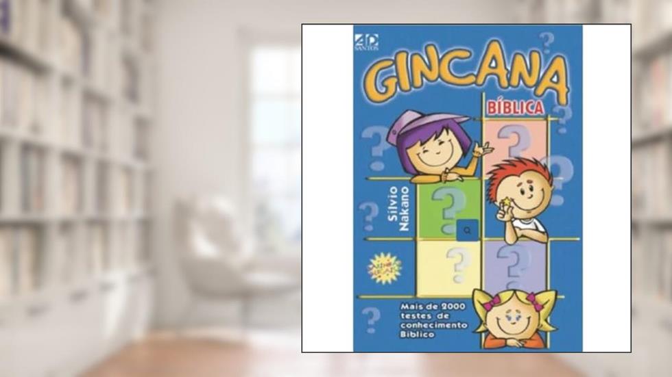 Gincana Bíblica: Mais de 2000 Testes de Conhecimento Bíblico, do autor Sílvio Nakano