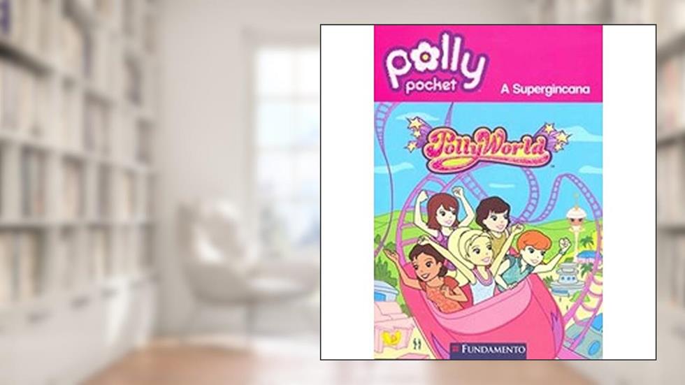 Polly. Pollyworld. A Super Gincana, do autor Pamela Jane