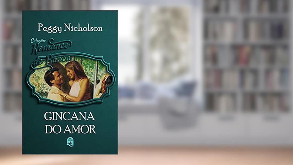 08. Gincana do amor (Coleção Romance de Banca), do autor Peggy Nicholson