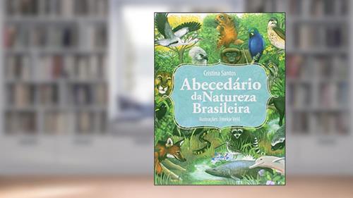 Capa de Abecedário da Natureza Brasileira, do autor Cristina Santos