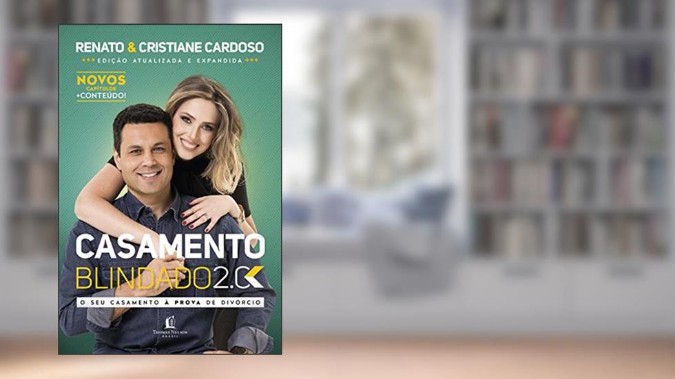 Casamento blindado 2.0, do autor Renato Cardoso; Cristiane Cardoso