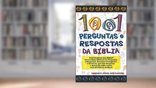 Capa de 1001 perguntas e respostas da Bíblia, do autor Venâncio Josiel dos Santos