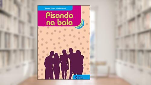Capa de Pisando na bola (Ludo Ludens Jovem), do autor Regina Rennó; Célia Rennó