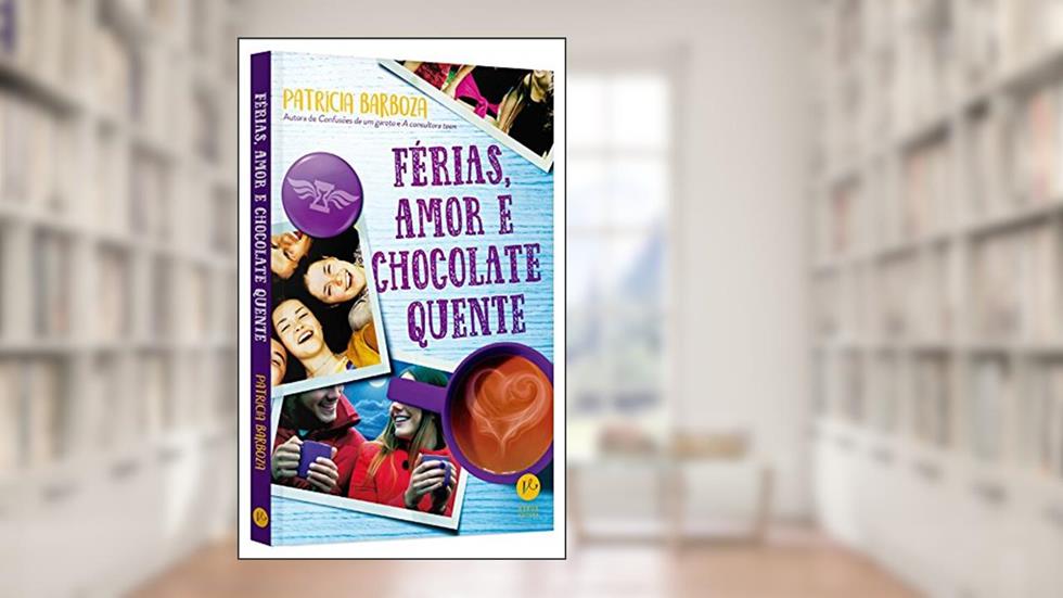 Férias, amor e chocolate quente, do autor Patrícia Barboza