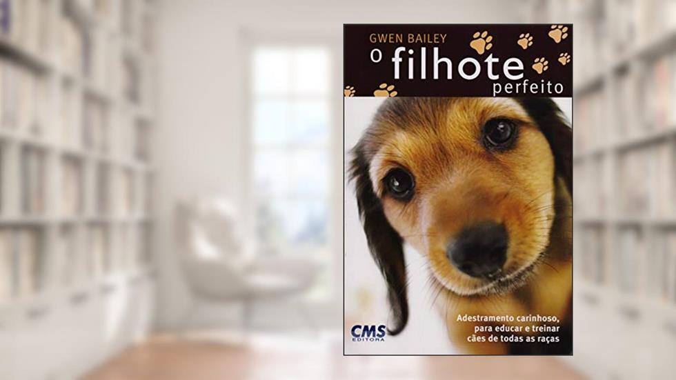 O Filhote Perfeito, do autor Gwen Bailey