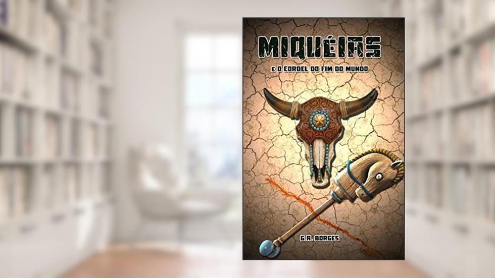 Miquéias: E o Cordel do Fim do Mundo, do autor Gabriel Borges