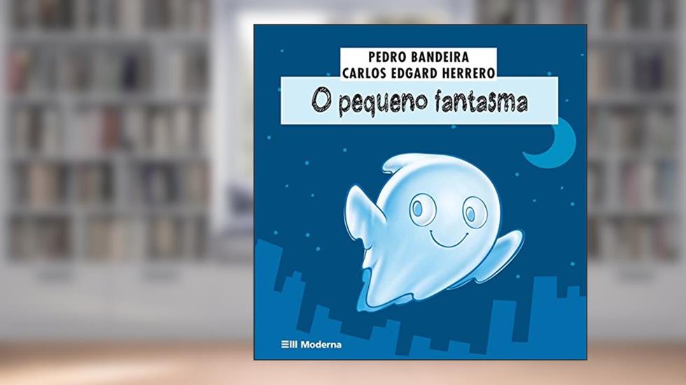 O pequeno fantasma, do autor Carlos Edgard Herrero; Pedro Bandeira