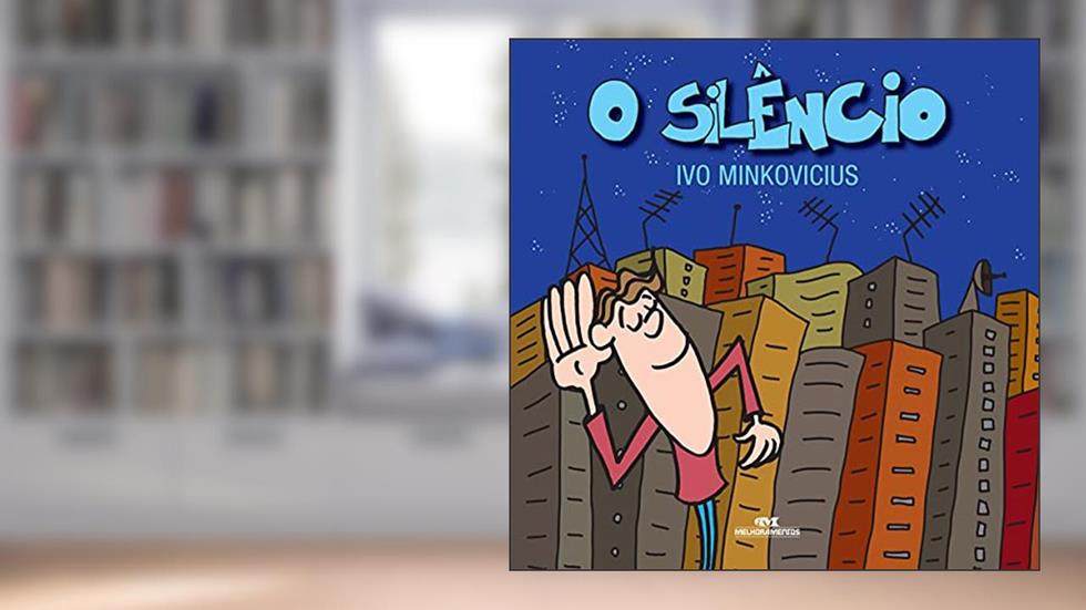 O Silêncio, do autor Ivo Minkovicius