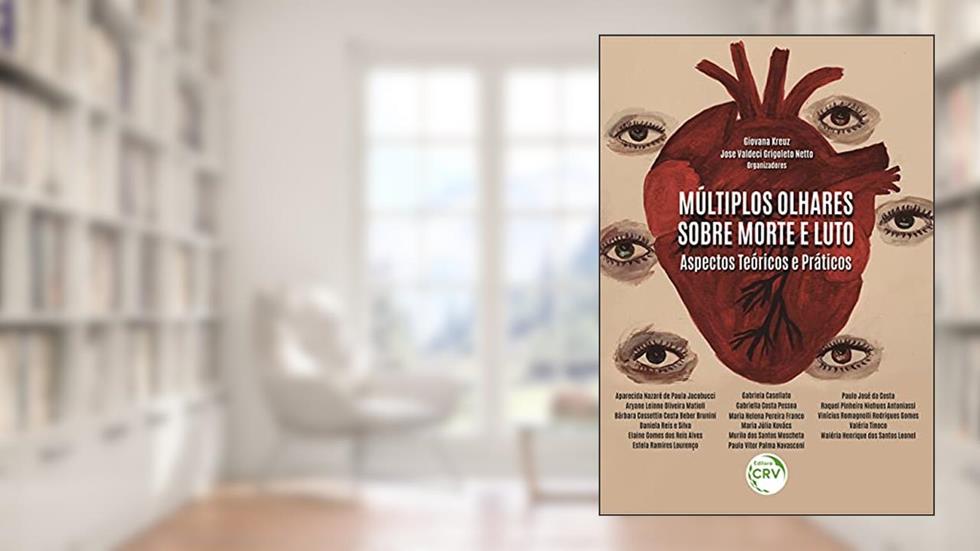 Múltiplos olhares sobre morte e luto: aspectos teóricos e práticos, do autor Giovana Kreuz; Jose Valdeci Grigoleto Netto