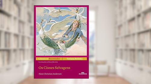 Capa de Os Cisnes Selvagens, do autor Tatiana Belinky