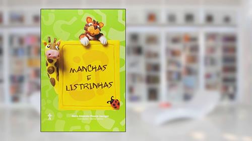 Capa de Manchas e Listrinhas, do autor María Alejandra Plescia Jauregui